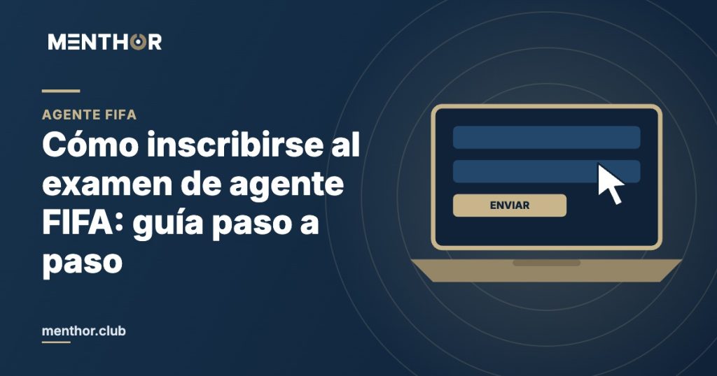 Cómo inscribirse al examen de agente FIFA: guía paso a paso