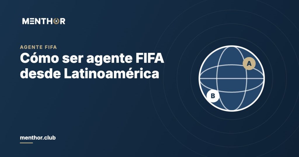 Cómo ser agente FIFA desde Latinoamérica: requisitos y examen