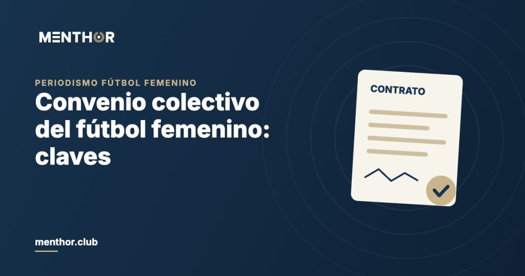 Convenio colectivo del fútbol femenino: lo que un periodista debe saber