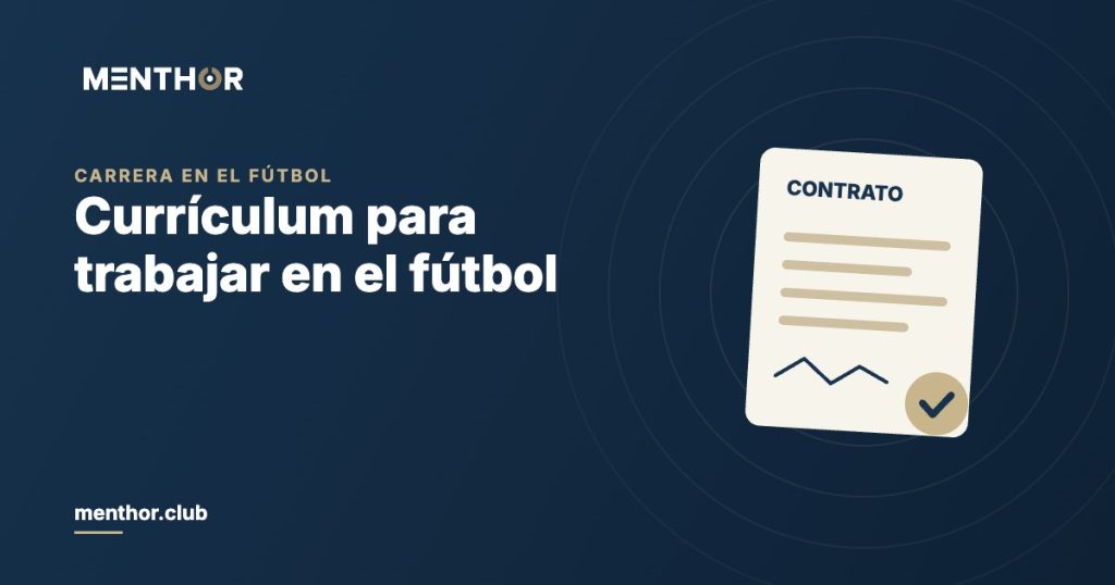 Currículum para trabajar en el fútbol: cómo hacerlo y ejemplos