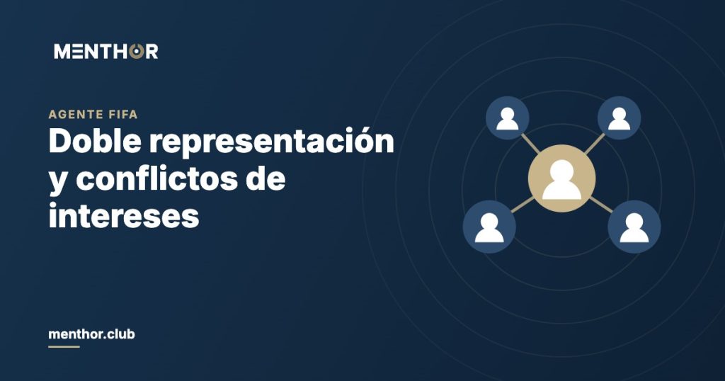 Doble representación y conflictos de intereses del agente FIFA