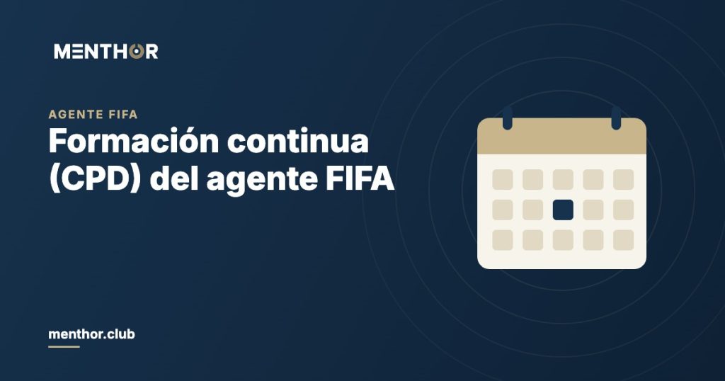 Formación continua (CPD) del agente FIFA: créditos, plazos y sanciones