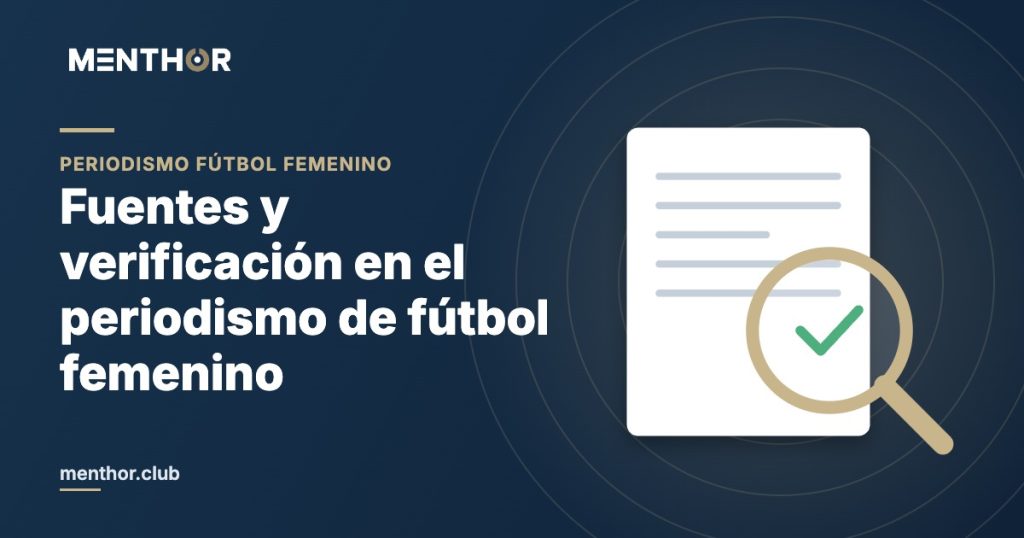 Fuentes y verificación en el periodismo de fútbol femenino