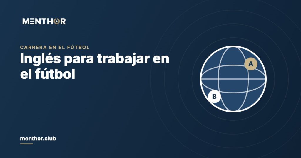 Inglés para trabajar en el fútbol: vocabulario, niveles y cómo mejorar