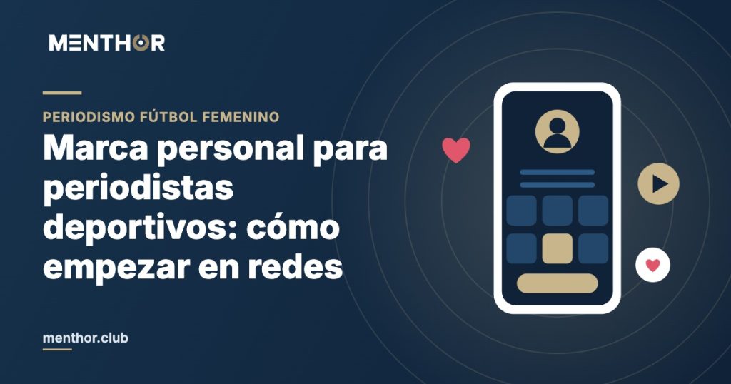 Marca personal para periodistas deportivos: cómo empezar en redes