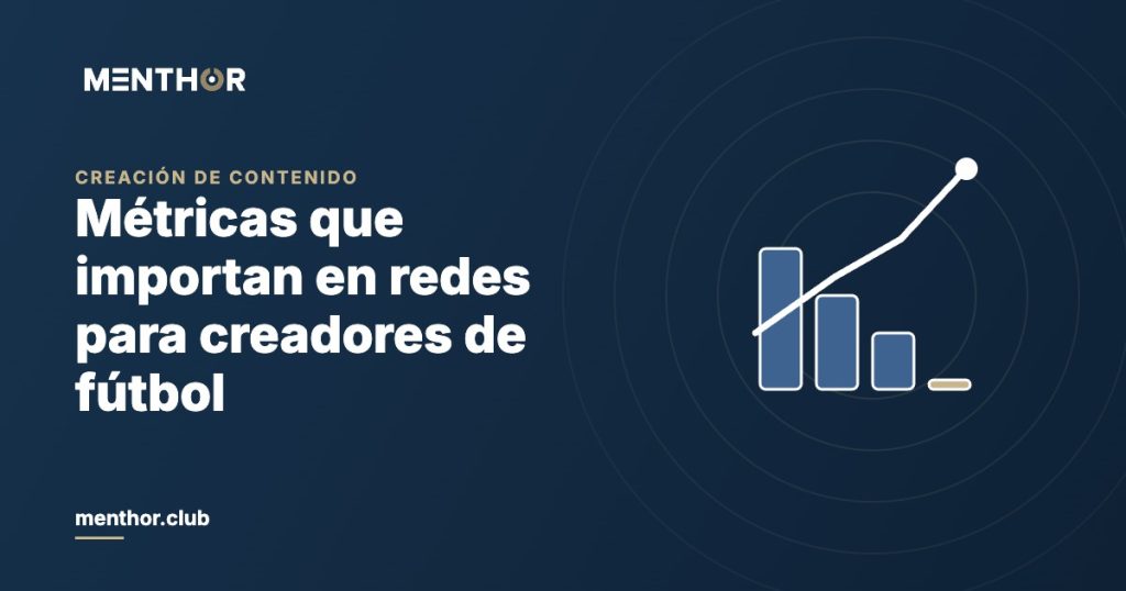 Métricas de redes sociales para creadores de fútbol: cuáles importan