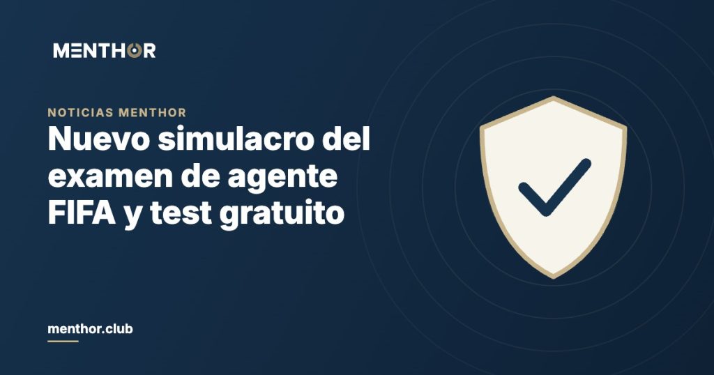 Nuevo simulacro del examen de agente FIFA y test gratuito en la plataforma de Menthor