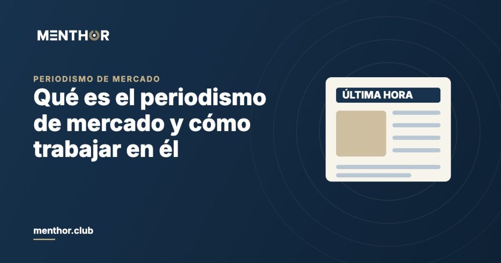 Qué es el periodismo de mercado y cómo trabajar en él: guía 2026