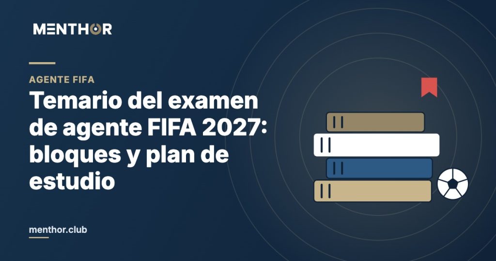 Temario del examen de agente FIFA 2027: bloques y plan de estudio